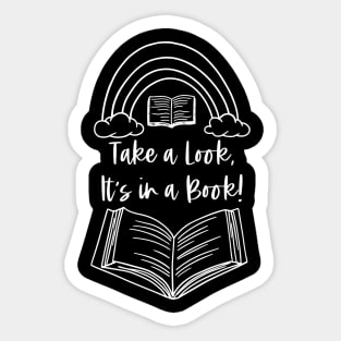 Take a Look It's in a Book - White - Reader Quotes Librarian Sticker